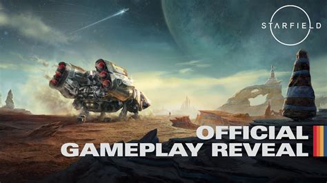 Starfield: Official Gameplay Reveal .
